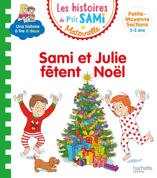 Sami et Julie fêtent Noël (Les histoires de P'tit Sami - Maternelle)