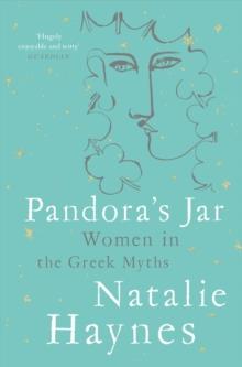 Pandora's Jar: Women in the Greek Myths