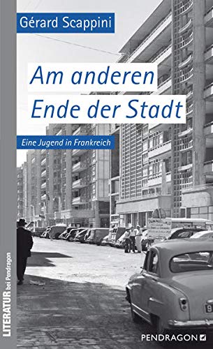 Am andereb Ende der Stadt: Eine Jugend in Frankreich