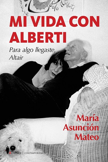 Mi vida con Alberti: «Para algo llegaste, Altair»