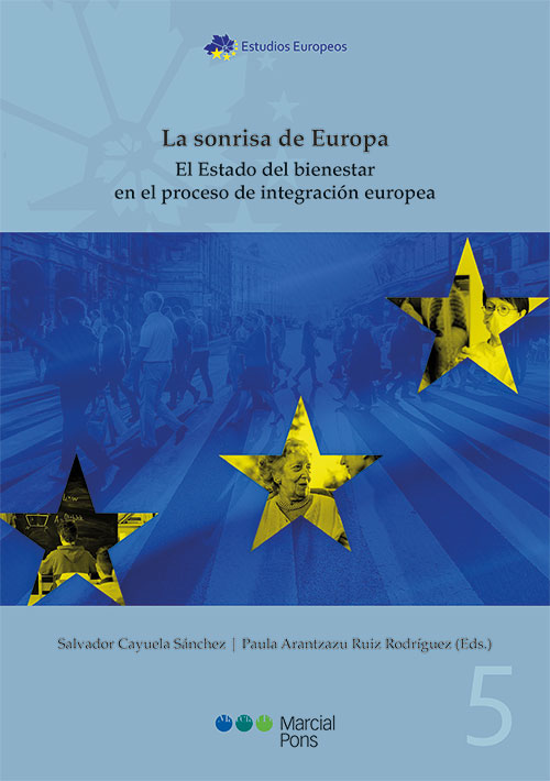 La sonrisa de Europa. El Estado de bienestar en el proceso de integración europea