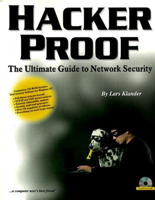 Hacker proof. The ultimate guide to Network security