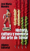 Historia, cultura y memoria del arte de torear