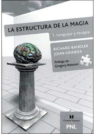 La estructura de la magia. Vol. 1: Lenguaje y terapia