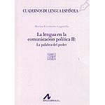 La lengua en la comunicación política II : La palabra del poder