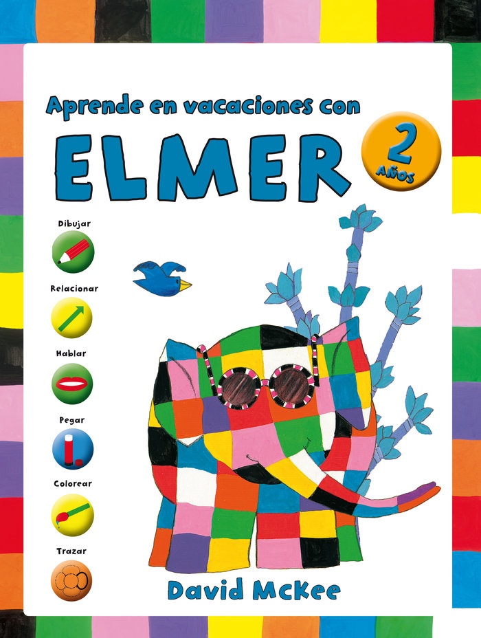 Aprende en vacaciones con Elmer (Elmer. Cuadernos de vacaciones 2 años)