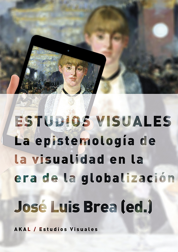 Estudios visuales. La epistemología de la visualidad en la era de la globalización