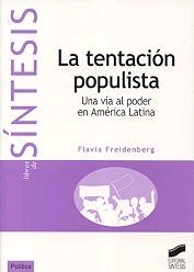 La tentación populista. Una vía al poder en América Latina