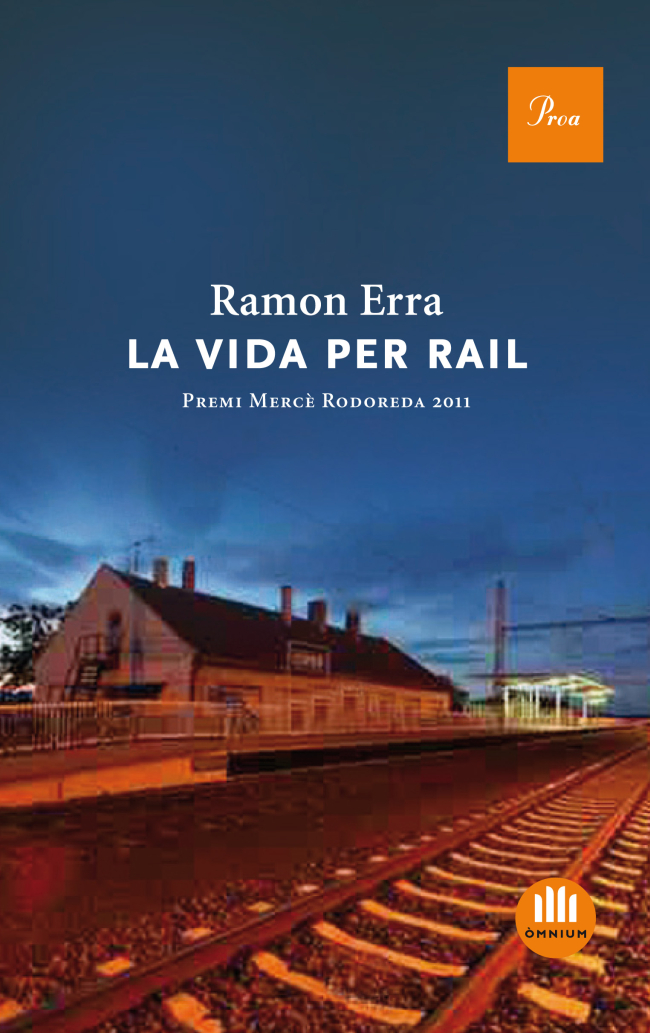 La vida per rail (premi Mercé Rodoreda 2011)