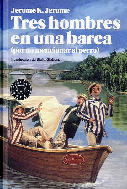 Tres hombres en una barca (por no mencionar al perro)