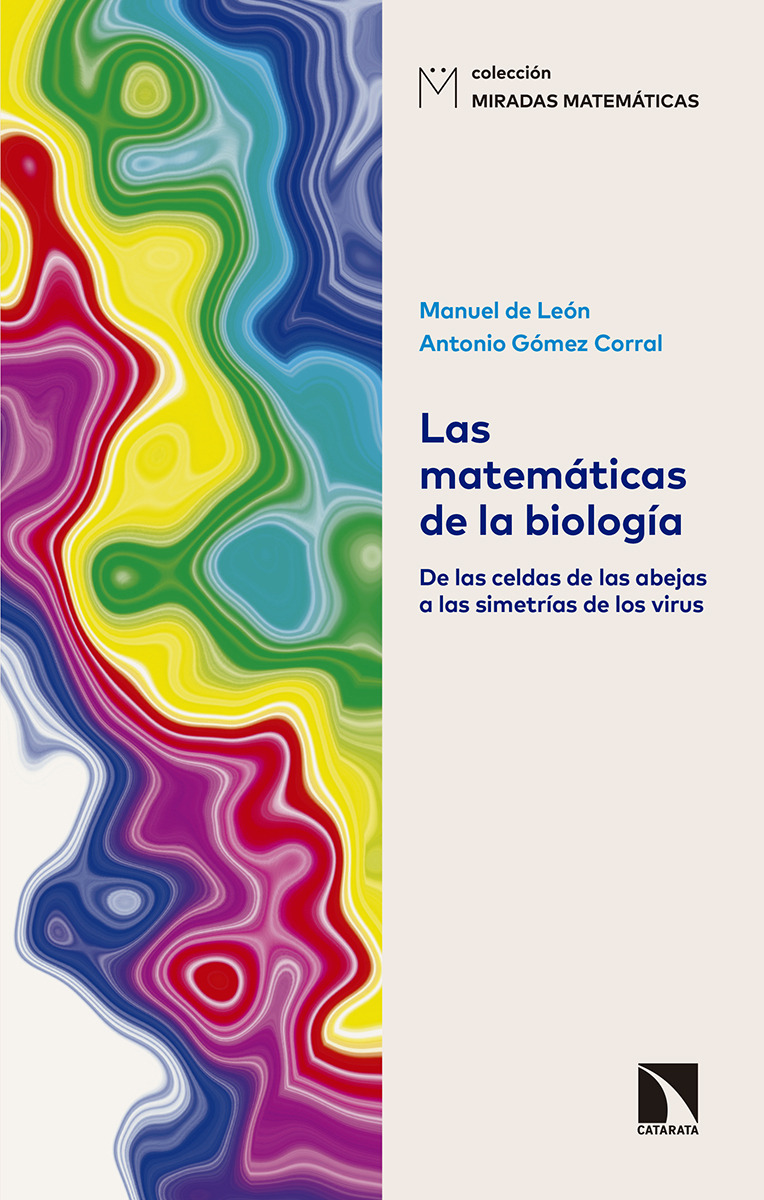 Las matemáticas de la biología. De las celdas de las abejas a las simetrías de los virus