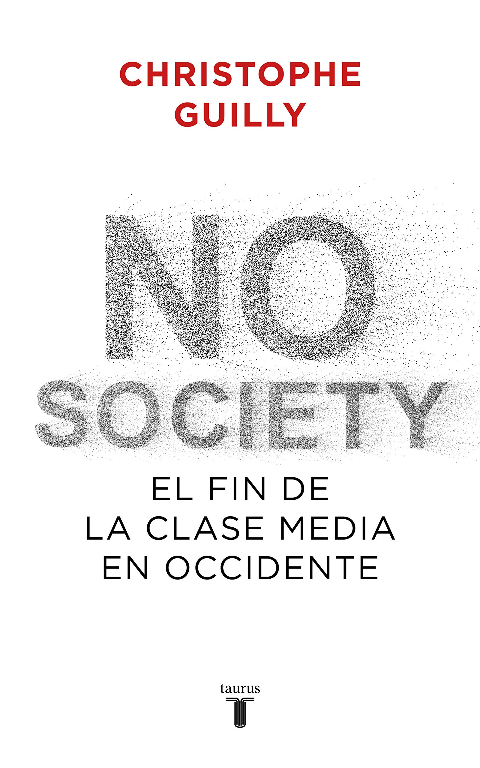 No society. El fin de la clase media en Occidente