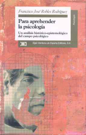 Para aprehender la psicología: un análisis histórico-epistemológico del campo psicológico