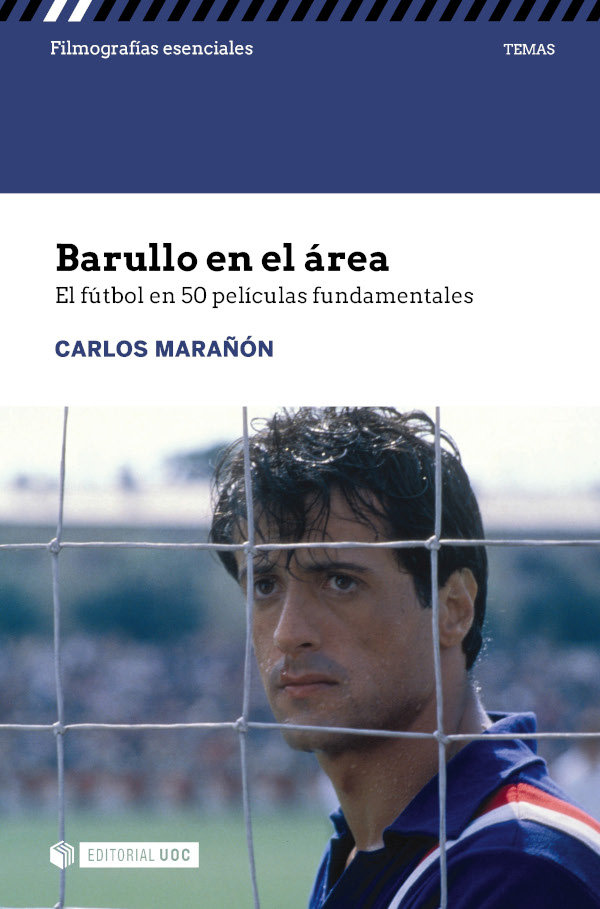 BARULLO EN EL AREA EL FUTBOL EN 50 PELICULAS FUNDAMENTALES