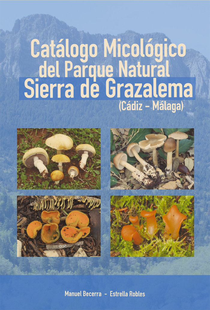 CATALOGO MICOLOGICO DEL PARQUE NATURAL SIERRA DE GRAZALEMA (