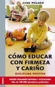 Cómo educar con firmeza y cariño. Disciplina positiva