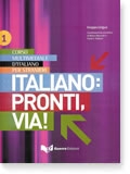 Italiano: pronti, via! 1. Libro dello studente (A1- B2/C1)