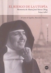 El riesgo de la utopía.Memoria de María José Sirera Oliag (1934-1982)