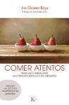 Comer atentos : Guía para redescubrir una relación sana con los alimentos. Incluye un CD con meditaciones guiadas