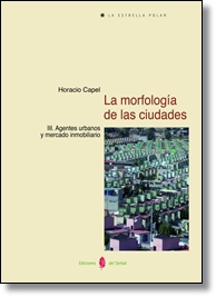 La morfología de las ciudades. Vol. III. Agentes urbanos y mercado inmobiliario