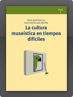 Cultura museística en tiempos difíciles