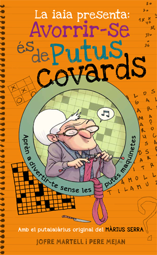 Avorrir-se és de Putus covards