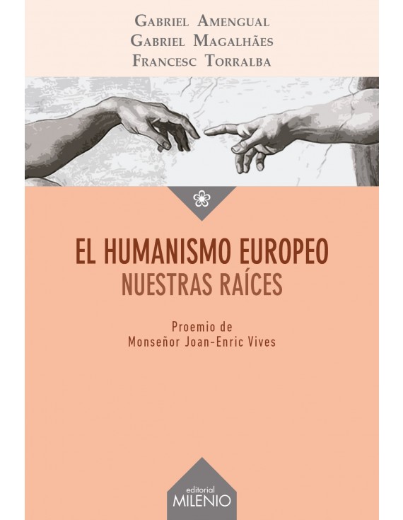 El humanismo europeo: nuestras raíces