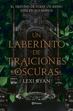 Un laberinto de traiciones oscuras (Serie Un reino de promesas malditas 2)