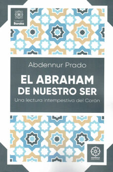 El Abraham de nuestro Ser: una lectura intempestiva del Corán