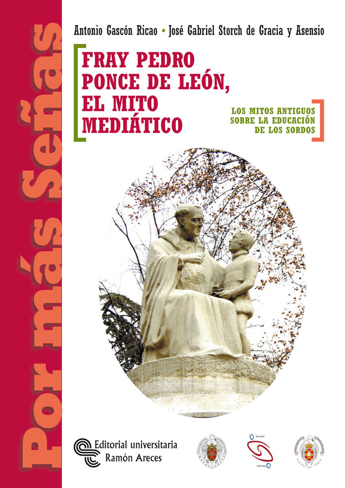 Fray Pedro Ponce de León, el Mito Mediático