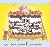 Jorge y el peque¿o caballero en busca de la tarta real