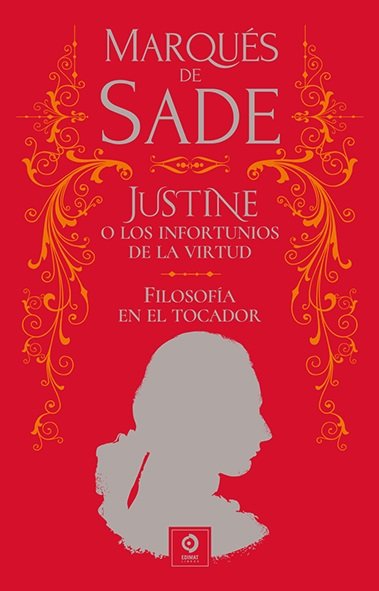 JUSTINE Y LOS INFORTUNIOS DE FILOSOFIA EN EL TOCADOR