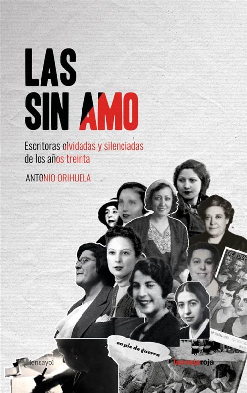 Las Sin Amo: escritoras silenciadas y olvidadas de los años treinta