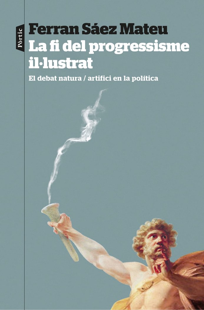 La fi del progressisme il·lustrat: el debat natura/artifici en la política