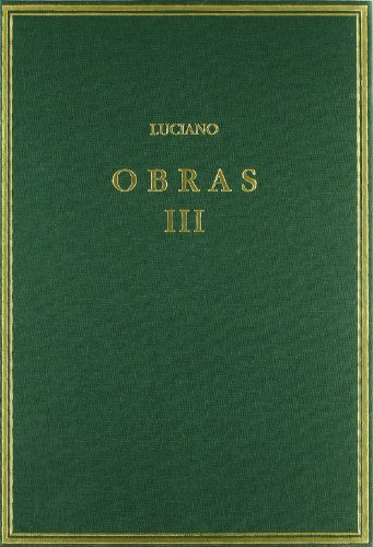 Obras, vol. III: Fálaris. Dioniso. Héracles. Otros opúsculos