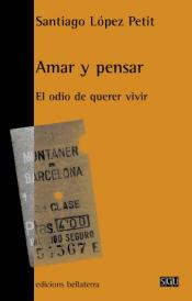 Amar y pensar: el odio de querer vivir