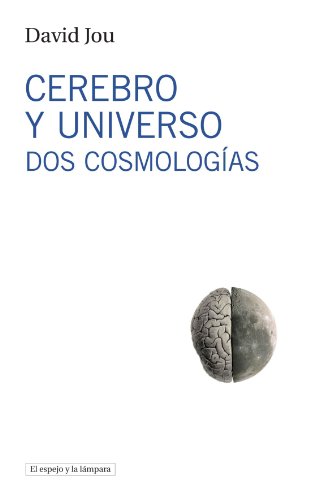 Cerebro y universo: dos cosmologías