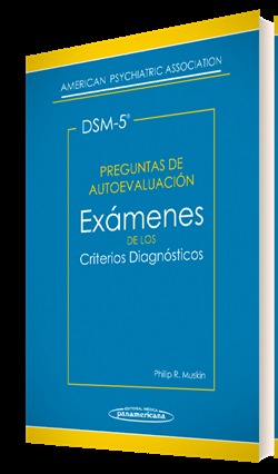 DSM-5. Preguntas de Autoevaluación DSM-5® Exámenes de los Criterios Diagnósticos