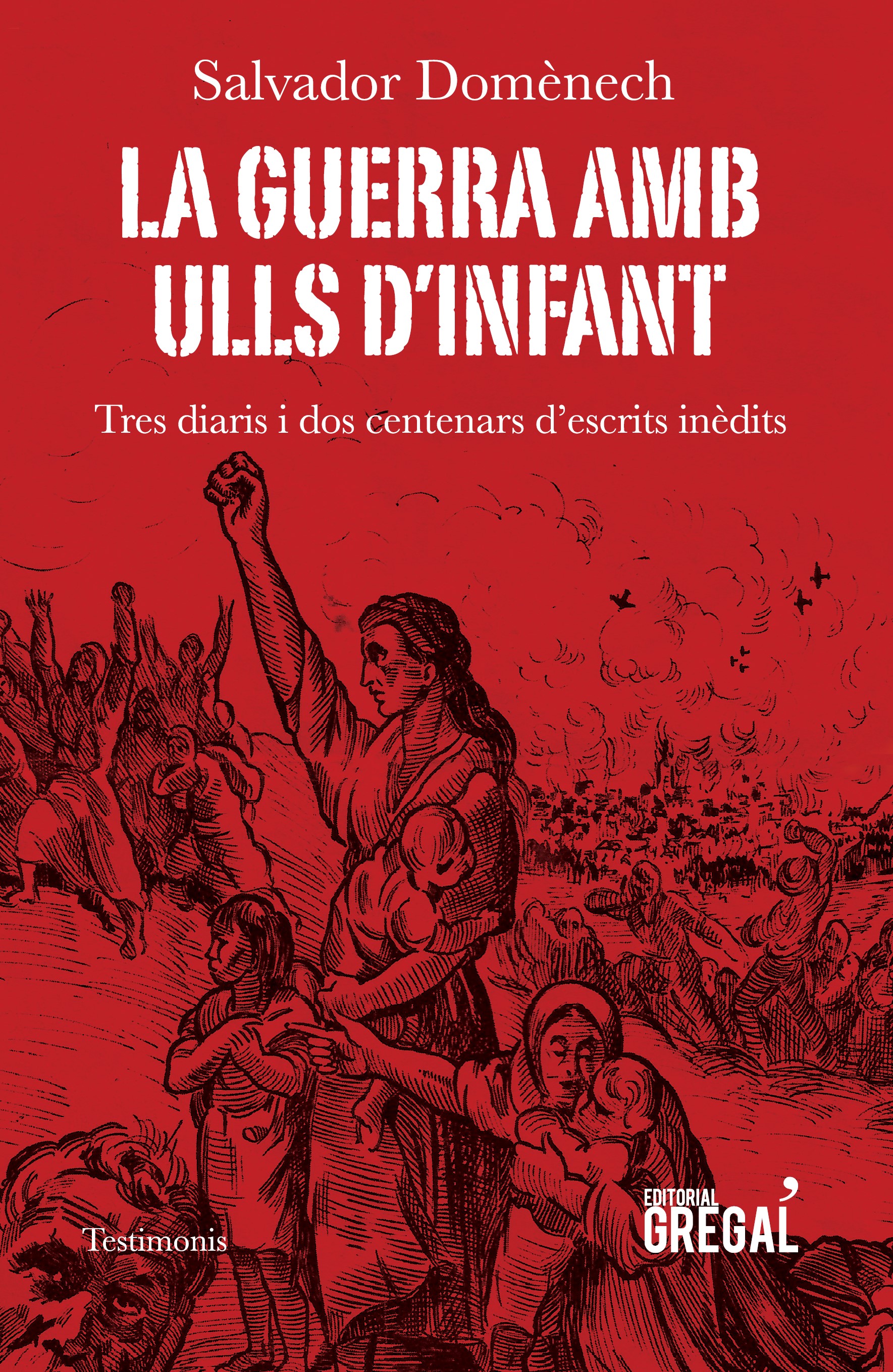 La guerra amb ulls d'infant. Tres diaris i dos centenars d'escrits inèdits