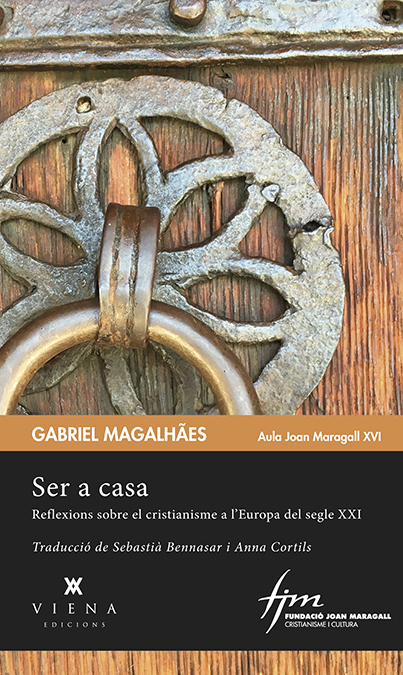 Ser a casa: reflexions sobre el cristianisme a l'Europa del segle XXI