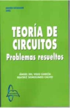 Teoría de circuitos. Problemas resueltos