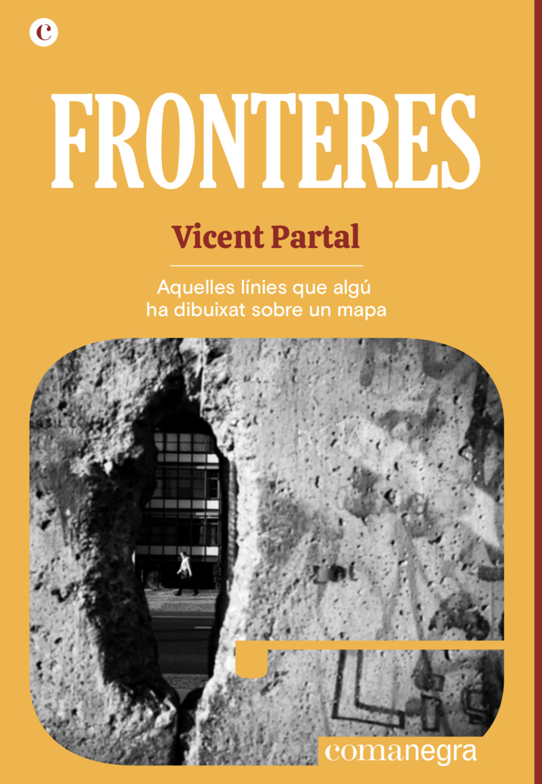 Fronteres. Aquelles línies que algú ha dibuixat sobre un mapa