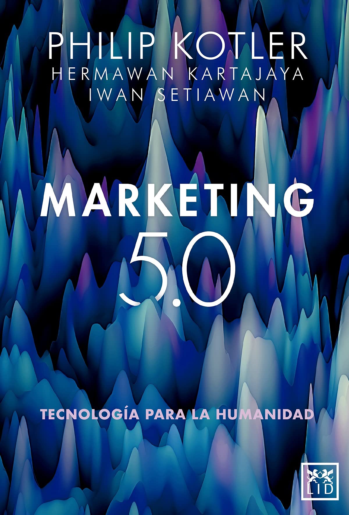 Marketing 5.0. Tecnología para la humanidad