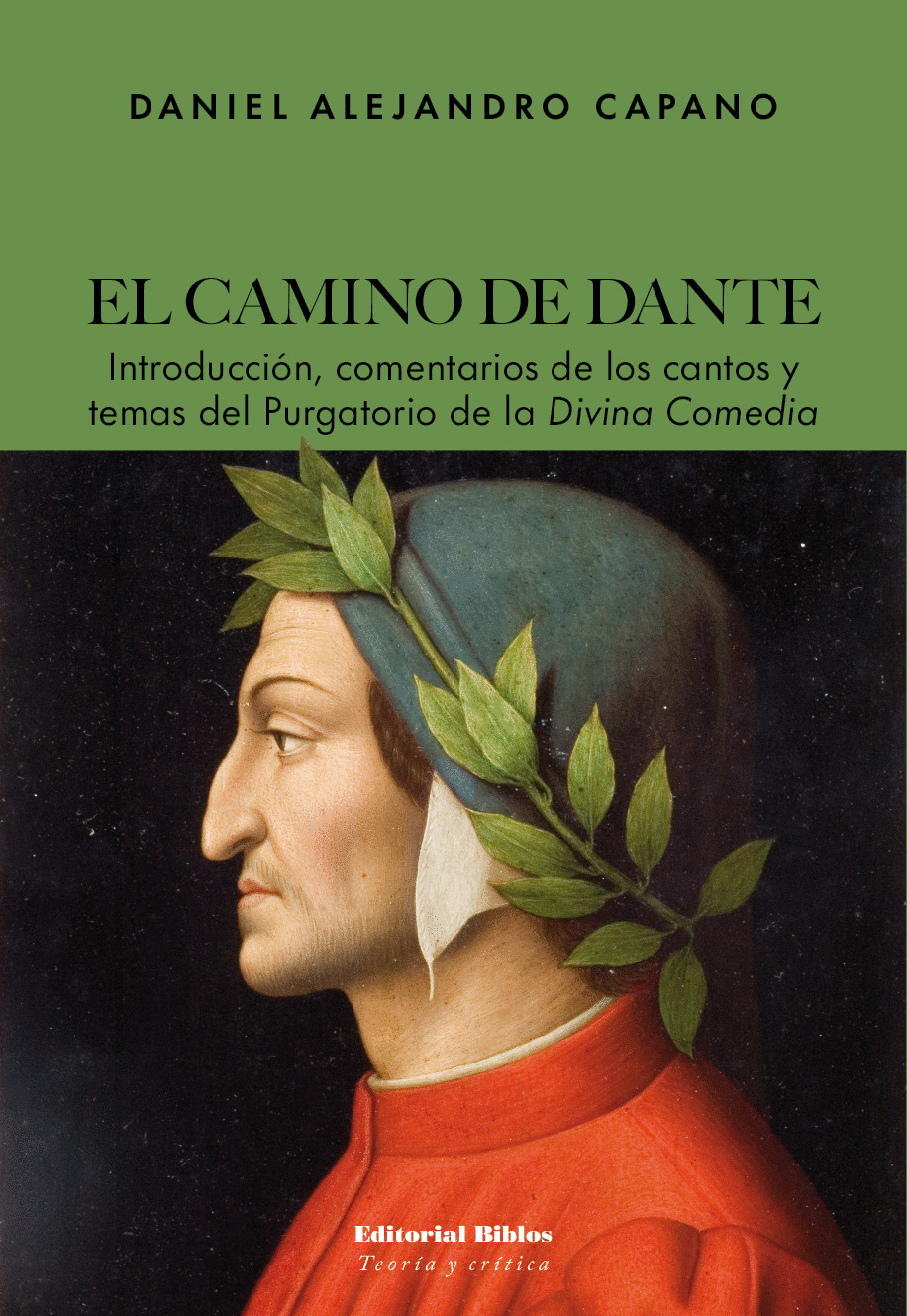 El camino de Dante: introducción, comentarios de los cantos y temas del Purgatorio de la Divina Comedia