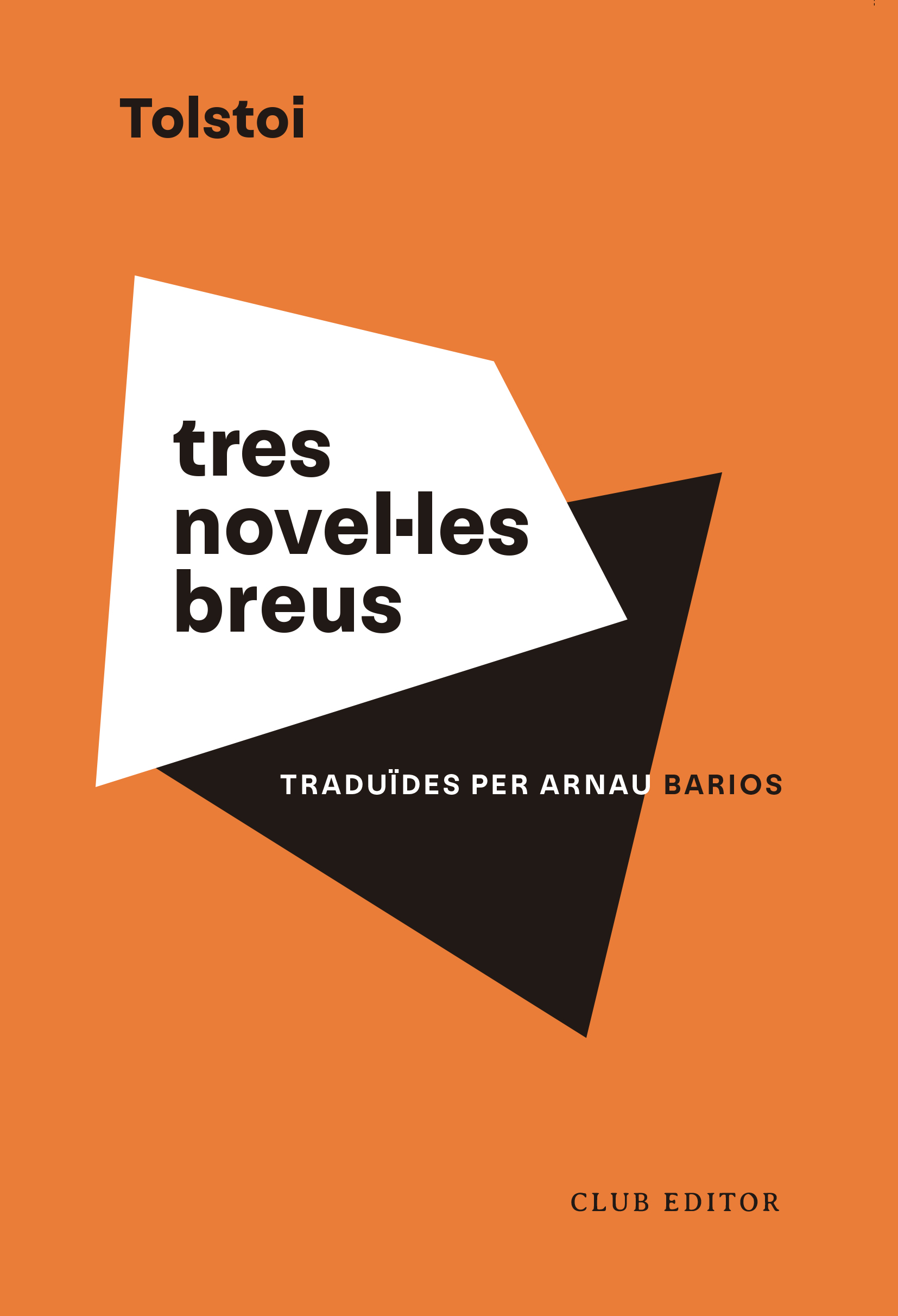 Tres novel·les breus. La mort d'Ivan Ilitx · La sonata Kreutzer · Hadjí Murat