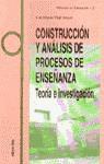 Construcción y análisis de procesos de enseñanza. Teoría e investigación