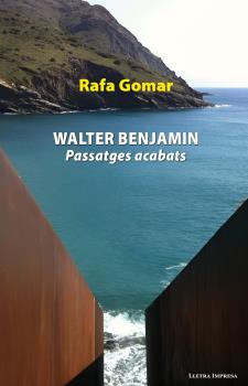 Walter Benjamin: passatges acabats