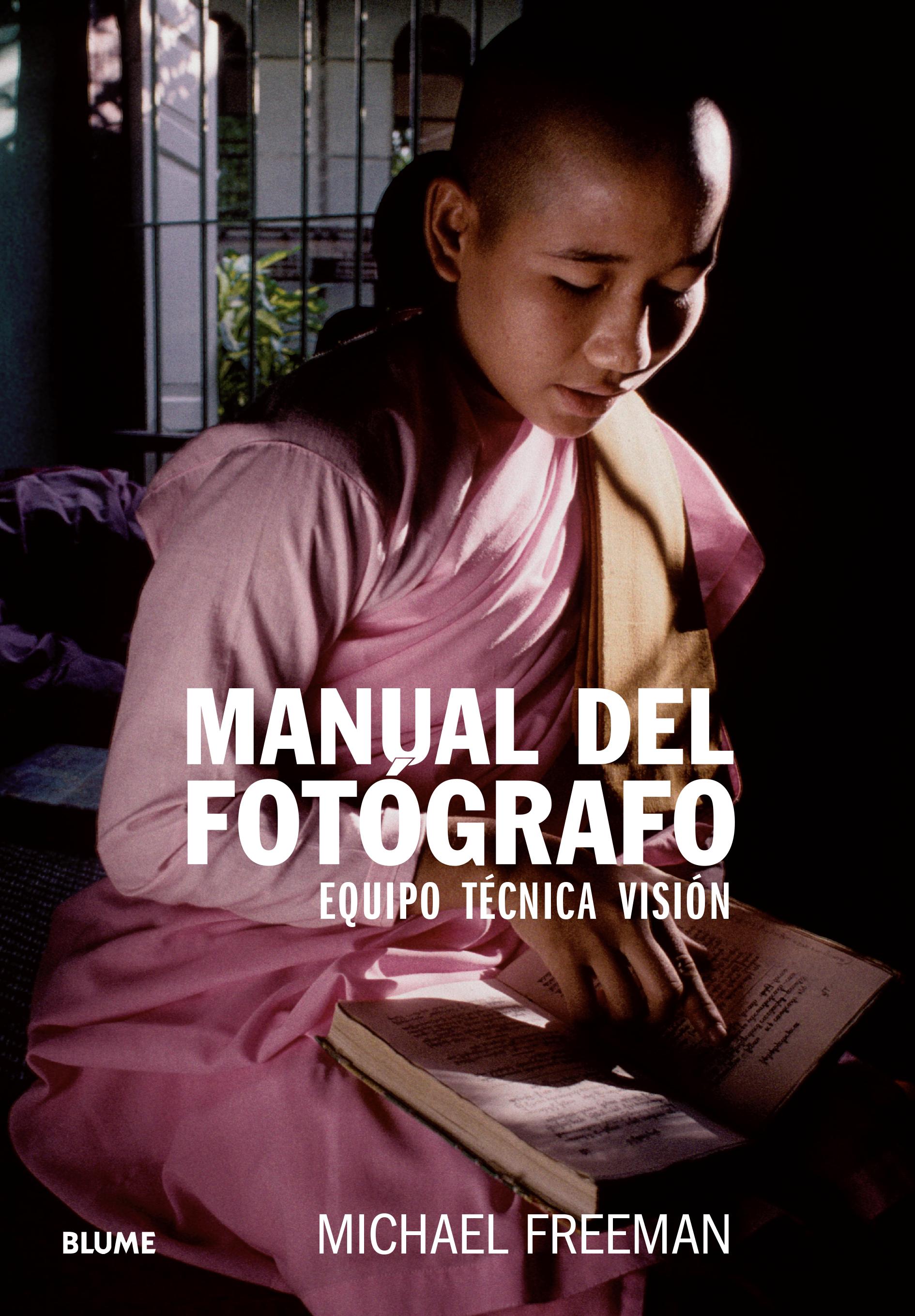 Manual del fotógrafo (2024). Equipo, técnica, visión