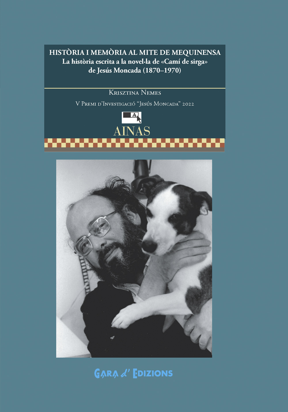 Història i memòria al mite de Mequinensa: la història escrita a la novel·la de «Camí de sirga» de Jesús Moncada (1870-1970)