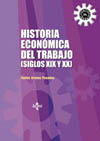 Historia económica del trabajo. (Siglos XIX y XX)